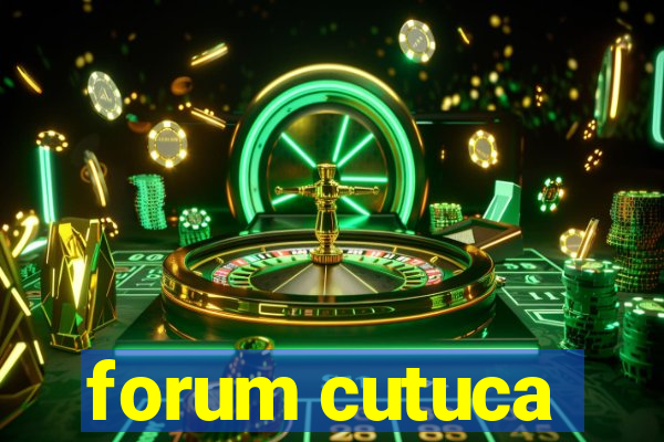 forum cutuca